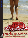 French Connection (eBook): A collection of five erotic stories
